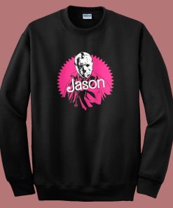 Barbie Jason Funny Sweatshirt
