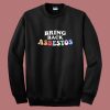 Bring Back Asbestos 80s Sweatshirt