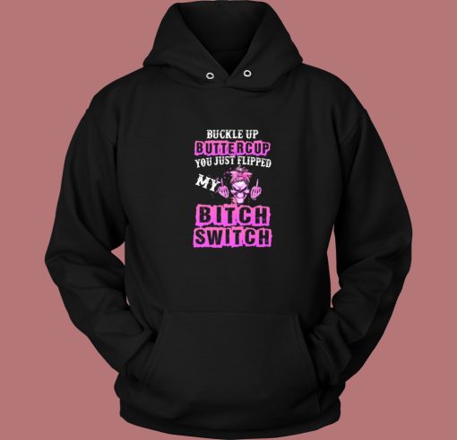 Buckle Up Buttercup Skull Girl Hoodie Style