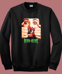 Dead Alive 1992 Sweatshirt