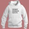 Denny Hamlin Sucks Hoodie Style
