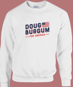 Doug Burgum For America Sweatshirt