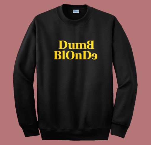 Dumb Blonde Dolly Parton Sweatshirt