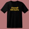 Dumb Blonde Dolly Parton T Shirt Style