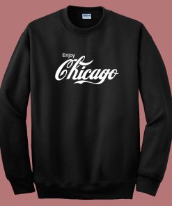 Enjoy Chicago Parody Sweatshirt