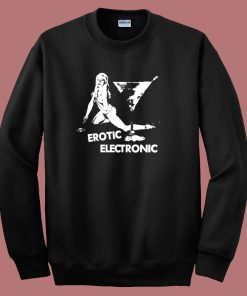 Erotic Electronic 80s Sweatshirt