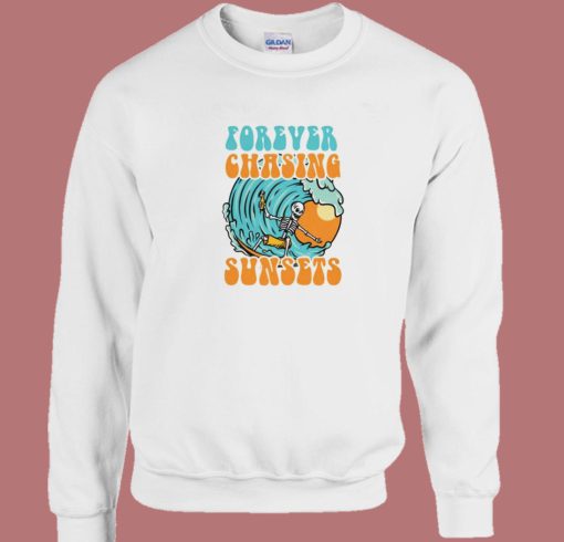 Forever Chasing Sunsets 80s Sweatshirt