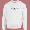 Friday My Second Favorite F Word Sweatshirt