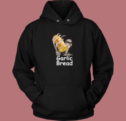 Garlic Bread Skeleton Meme Hoodie Style