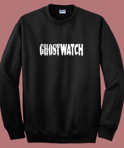 Ghost Watch Halloween Sweatshirt