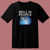 Hell Is People 80s T Shirt Style