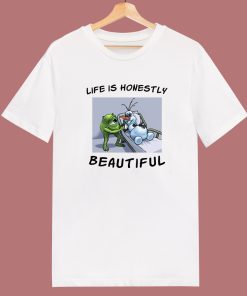 Life Is Honestly Beautiful T Shirt Style