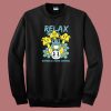 Relax Nothing Is Under Control Sweatshirt