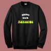 Rick Serra Bring Back Absestos Sweatshirt