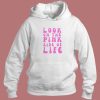 Look On The Pink Side Of Life Hoodie Style