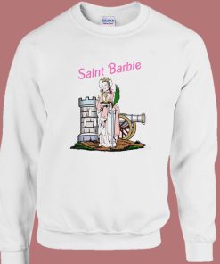 Saint Barbie Funny Sweatshirt
