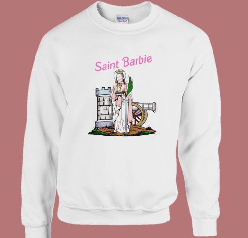 Saint Barbie Funny Sweatshirt