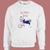 Sloppy Joe Funny Sweatshirt