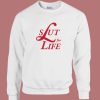 Slut For Life Lana Parody Sweatshirt