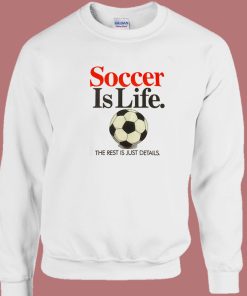 Soccer Is Life 80s Sweatshirt