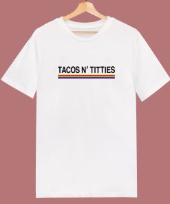 Tacos And Titties Pride LGBT T Shirt Style