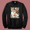 The Wolf Of Wall Street Sweatshirt