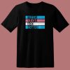 Trans Dudes Are Hotter T Shirt Style
