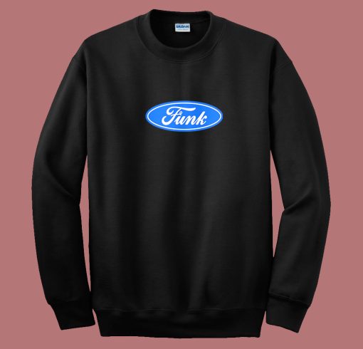 V Ford Funk Parody Sweatshirt