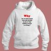 Why Do We Kill People Hoodie Style