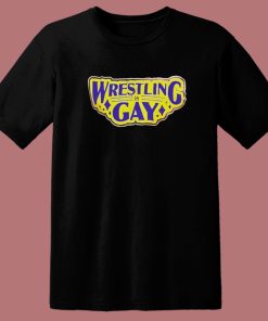 Wrestling Is Gay Logo T Shirt Style