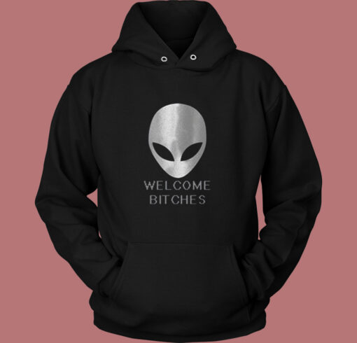 Alien Welcome Bitches Funny Vintage Hoodie