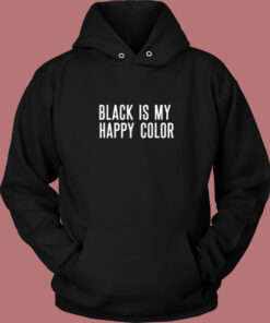 Black Is My Happy Color Vintage Hoodie