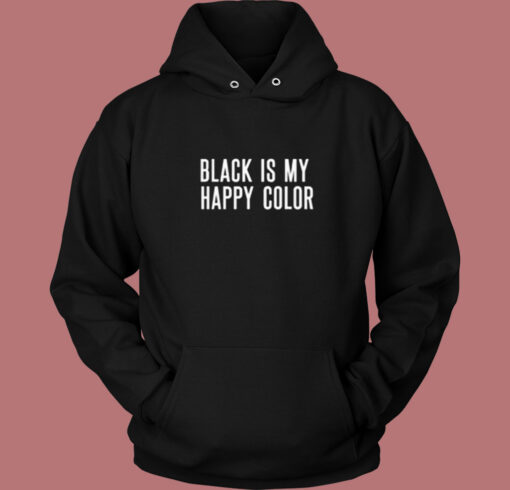 Black Is My Happy Color Vintage Hoodie
