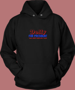Dolly For President Make Country Music Vintage Hoodie