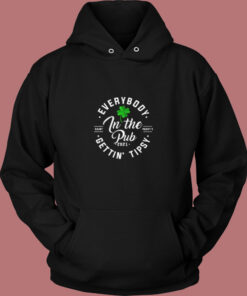 Everybody In The Pub Gettin Tipsy Irish Day Vintage Hoodie