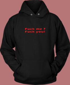 Fuck Me Fuck You Quote Vintage Hoodie